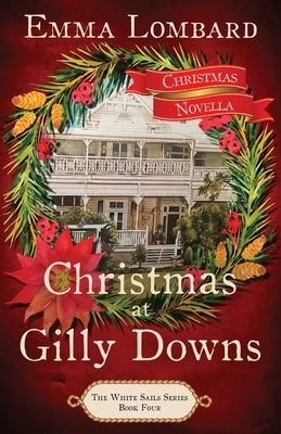 Christmas at Gilly Downs (The White Sails Series Book 4) by Lombard, Emma