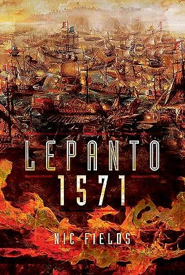 Lepanto 1571: The Madonna's Victory by Fields, Nic