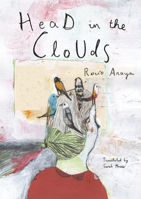 Head in the Clouds by Araya, Rocio