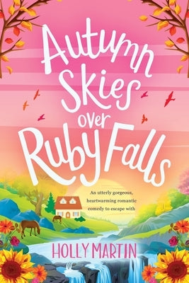 Autumn Skies over Ruby Falls: Large Print edition by Martin, Holly