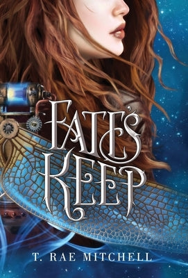 Fate's Keep by Mitchell, T. Rae