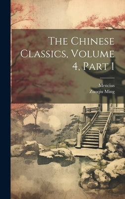 The Chinese Classics, Volume 4, part 1 by Mencius