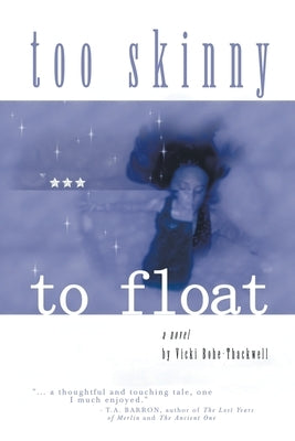 Too Skinny to Float by Bohe-Thackwell, Vicki