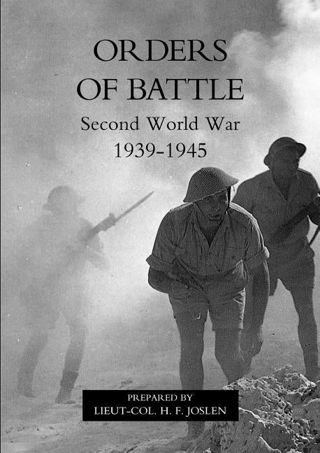 Orders of Battle: Second World War 1939-45 by Joslen, H. F.