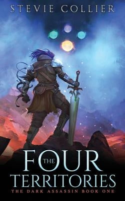 The Four Territories: Book one in the Dark Assassin series by Collier, Stevie