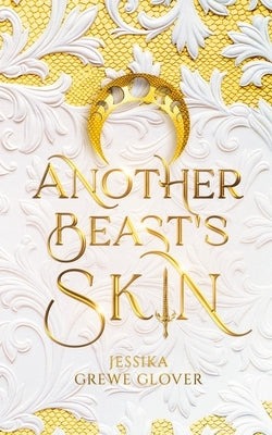 Another Beast's Skin by Grewe Glover, Jessika