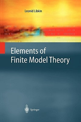 Elements of Finite Model Theory by Libkin, Leonid