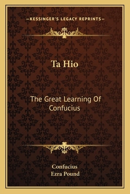 Ta Hio: The Great Learning of Confucius by Confucius