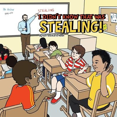 I Didn't Know That Was Stealing! by Hanel, Karl