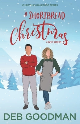 A Shortbread Christmas: A Sweet RomCom by Goodman, Deb