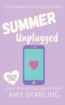 Summer Unplugged by Sparling, Amy