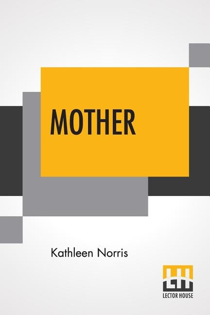 Mother: A Story by Norris, Kathleen