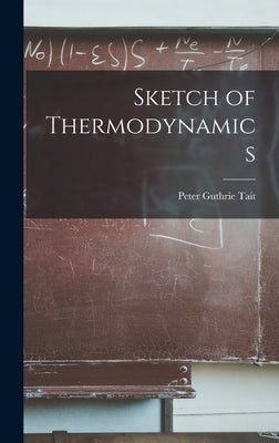 Sketch of Thermodynamics by Guthrie, Tait Peter