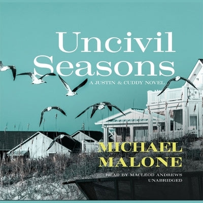 Uncivil Seasons by Malone, Michael