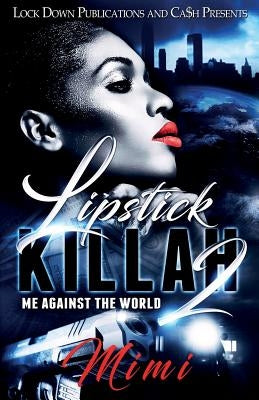 Lipstick Killah 2: Me Against the World by Mimi