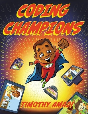 Coding Champions by Amadi, Timothy