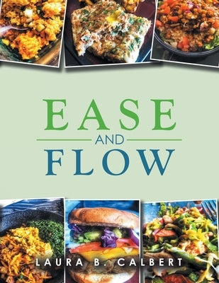 Ease and Flow by Calbert, Laura B.