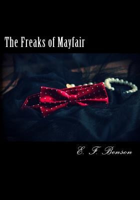 The Freaks of Mayfair by E. F. Benson