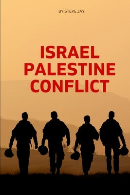 Israel Palestine Conflict by Jay, Steve