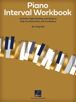 Piano Interval Workbook: Activities, Sight Reading, and Songs to Help You Read Music with Confidence by Sale, Craig