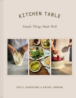 Kitchen Table: Simple Things Made Well by Cuddeford, Emily