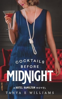 Cocktails Before Midnight by Williams, Tanya E.