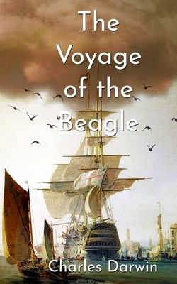 The Voyage Of The Beagle by Darwin, Charles