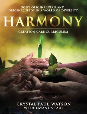 Harmony Creation Care Curriculum by Paul-Watson, Crystal