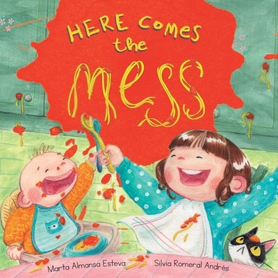 Here Comes the Mess by Almansa Esteva, Marta