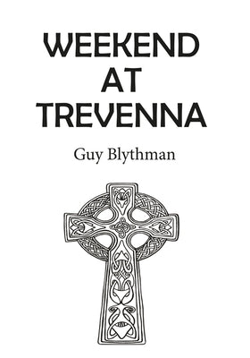 Weekend at Trevenna by Blythman, Guy