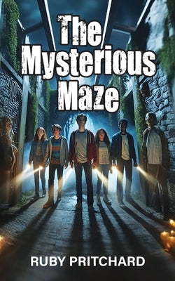 The Mysterious Maze by Pritchard, Ruby