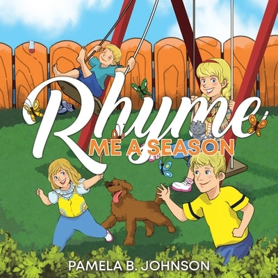 Rhyme Me a Season by Johnson, Pamela B.