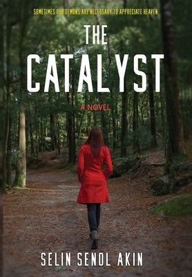 The Catalyst by Senol-Akin, Selin