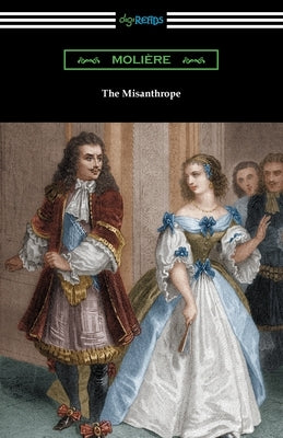 The Misanthrope by Moliere