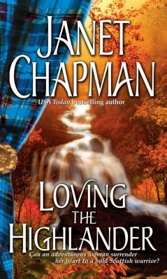 Loving the Highlander by Chapman, Janet