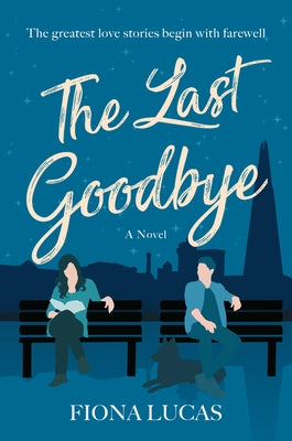 The Last Goodbye by Lucas, Fiona