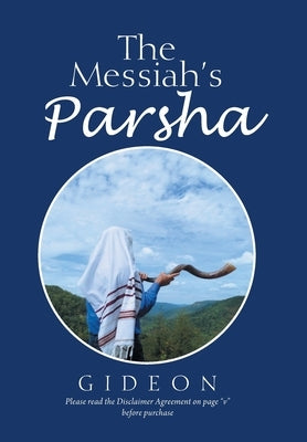 The Messiah's Parsha by Gideon