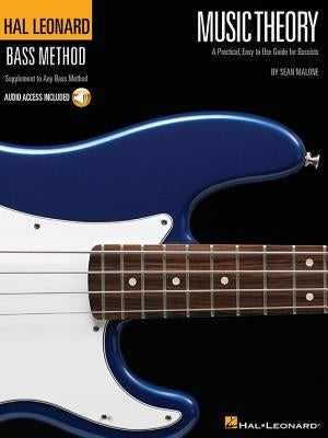 Music Theory for Bassists: Everything You Ever Wanted to Know But Were Afraid to Ask by Malone, Sean