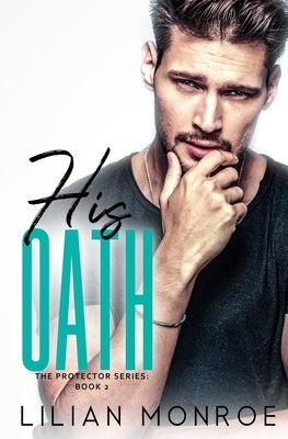 His Oath: A CIA Military Romance by Monroe, Lilian