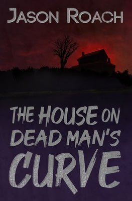 The House on Dead Man's Curve by Picknett, Lynn