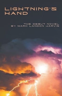 Lightning's Hand by Jarvis, Mark Landon