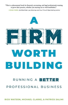 A Firm Worth Building by Watson, Rick