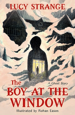 The Boy at the Window by Strange, Lucy