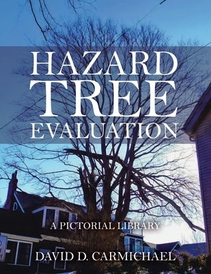 Hazard Tree Evaluation: A Pictorial Library by Carmichael, David D.