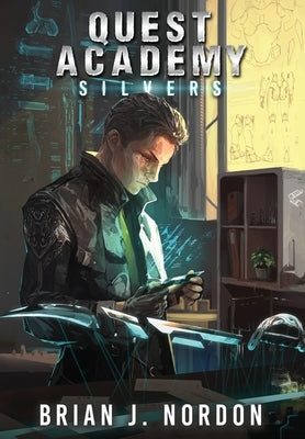 Quest Academy: Silvers by Nordon, Brian J.