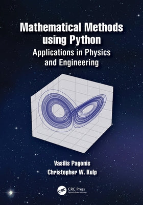 Mathematical Methods Using Python: Applications in Physics and Engineering by Pagonis, Vasilis