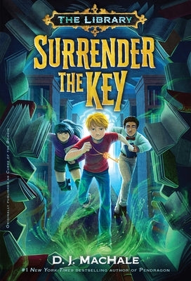 Surrender the Key (The Library Book 1) by Machale, D. J.