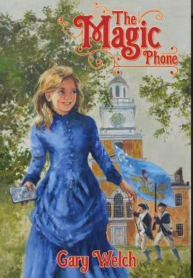 The Magic Phone by Welch, Gary