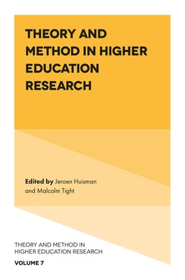 Theory and Method in Higher Education Research by Huisman, Jeroen