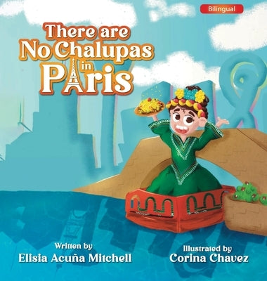 There are No Chalupas in Paris by Acuña Mitchell, Elisia